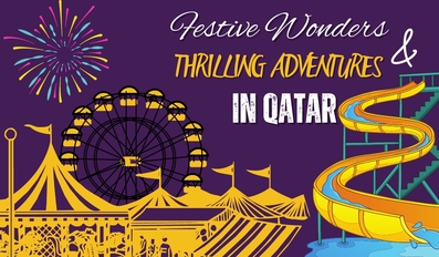 Festive Wonders and Thrilling Adventures In Qatar
